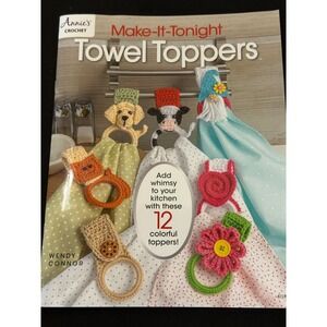 ANNIE'S ~ CROCHET  MAKE IT TONIGHT ~ TOWEL TOPPERS 2023